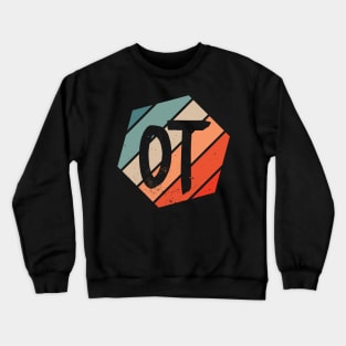 OT Occupational Therapy Therapist Month Gift design Crewneck Sweatshirt